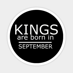 Birthday Boy Shirt- kings are born in september Magnet